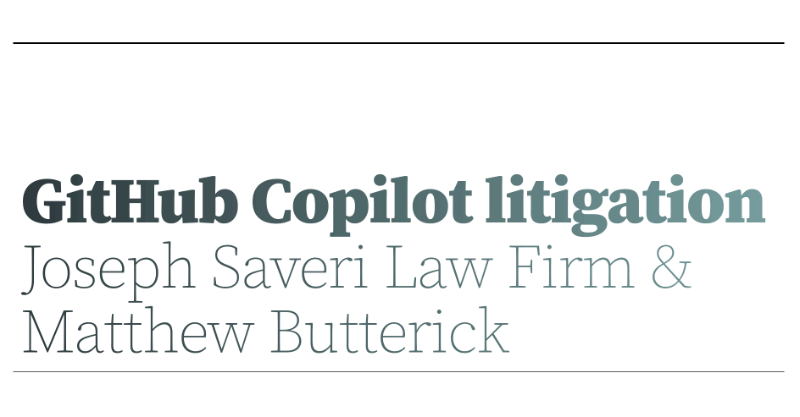 GitHub Copilot litigation · Joseph Saveri Law Firm & Matthew Butterick